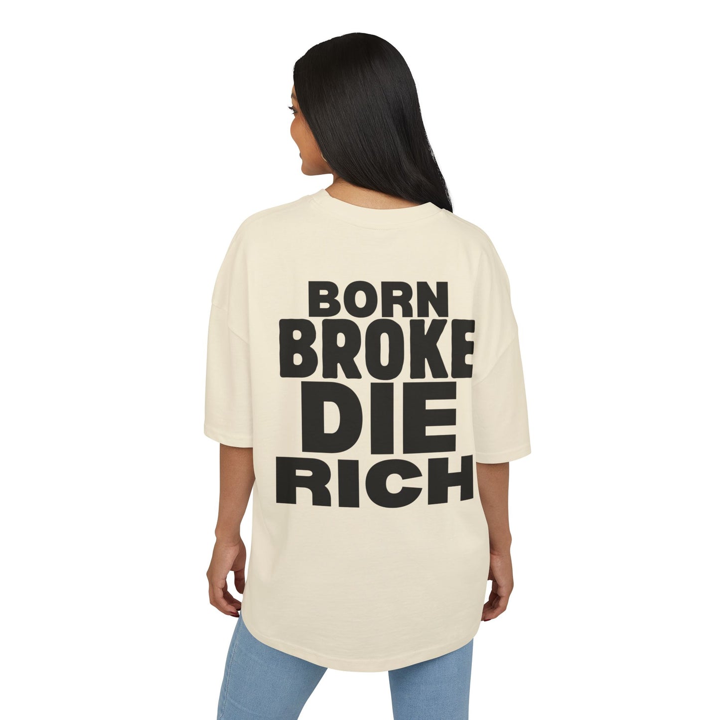 BORN BROKE DIE RICH