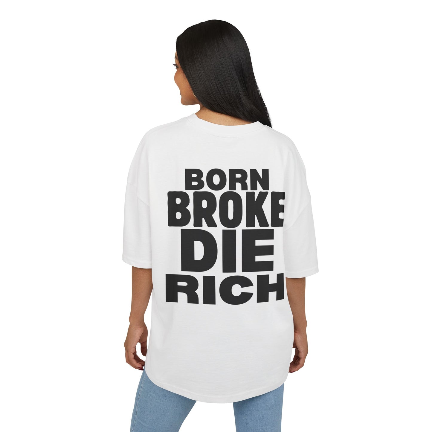 BORN BROKE DIE RICH